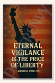 Eternal vigilance is the price of liberty - Wendell Phillips Poster - 18 inch x 12 inch