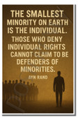 The smallest minority on earth is the individual - Ayn Rand - Inspirational Poster - 18 inch x 12 inch