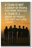 A team is not a group of people that work together - Inspirational Poster - 18 inch x 12 inch