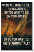 We're all going to die - Inspirational Poster - 18 inch x 12 inch