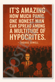 It's amazing how much panic one honest man can spread among a multitude of hypocrites Poster - 18 inch x 12 inch