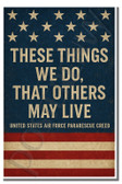 These things we do, that others may live - United States Air Force pararescue creed - Inspirational Poster - 18 inch x 12 inch