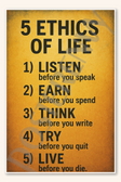 5 Ethics of Life Poster - 18 inch x 12 inch