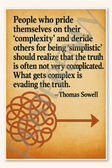 People who pride themselves on their - Thomas Sowell Poster - 18 inch x 12 inch
