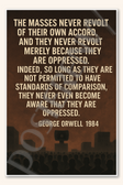 The masses never revolt of their own accord - George Orwell 1984 Poster - 18 inch x 12 inch