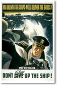 Stay on the Job - Don't Slow Up The Ship - NEW Vintage WW2 Poster