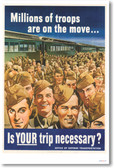 Millions of Troops are on the Move Is Your Trip Necessary? - NEW Vintage WW2 Poster