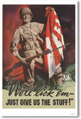 We'll Lick 'em - Just Give Us the Stuff - NEW Vintage WW2 Poster