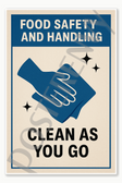 Clean As You Go Restaurant food safety kitchen workplace sign Poster - 18 inch x 12 inch
