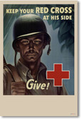 Keep Your Red Cross at His Side - Give! - NEW Vintage WW2 Reprint Poster