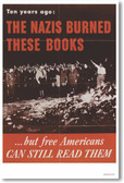 The Nazis Burned These Books but Free Americans Can Still Read Them - NEW Vintage WW2 Poster (vi032) 