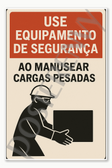 Safety and Emergency Signs Wear Safety Gear When Handling Heavy Loads - Portuguese - Use Equipamento De Seguranca Ao Manusear Cargas Pesadas Poster 18 inch x 12 inch