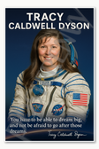Tracy Caldwell Dyson Famous Woman Female American NASA Astronaut Space Inspirational Hero Poster - 18 inch x 12 inch