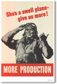 She's a Swell Plane - Give Us More! More Production - NEW Vintage WW2 Poster