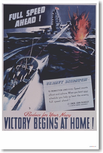 Victory Begins at Home! Full Speed Ahead! Produce for Your Navy - NEW Vintage WW2 Poster (vi029)