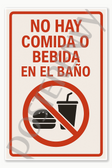 Restaurant Food Safety and Emergency Signs No Food or Drink in Restroom - Spanish No Hay Comida O Bebida En El Bano Poster - 18 inch x 12 inch