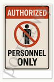 Safety and Emergency Signs Authorized Personnel Only - English Poster - 18 inch x 12 inch