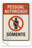 Safety and Emergency Signs Authorized Personnel Only - Portuguese Pessoal Autorizado Somente Poster - 18 inch x 12 inch