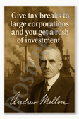Andrew Mellon Give tax beaks to large corporations Industrialist American Poster - 18 inch x 12 inch