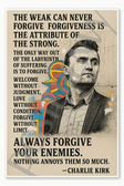 Charlie Kirk - The weak can never forgive - 1 Poster 18 inch x 12 inch