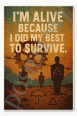 I'm alive because I did my best to survive Squid Game Poster - 18 inch x 12 inch