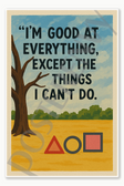 I'm good at everything except the things I can't do - Squid Game Poster - 18 inch x 12 inch