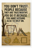 You don't trust people because they are trustworthy You do it because have nothing else to rely on - Squid Game Poster - 18 inch x 12 inch