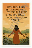 Living for the estimation of others is a trap Once you break free the world opens up — Colin Bridgerton 1 Poster - 18 inch x 12 inch