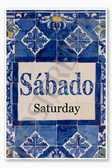 Saturday - Sábado Poster - 18 inch x 12 inch