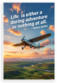 Helen Keller "Life is Either a Daring Adventure or Nothing" Inspirational 12x18 US Made Poster