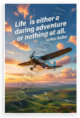 Helen Keller "Life is Either a Daring Adventure or Nothing" Inspirational 12x18 US Made Poster