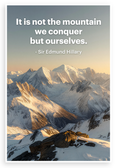 Sir Edmund Hillary 'It is not the mountain we conquer but ourselves' Motivational 12x18 US Made Poster