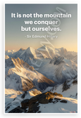 Sir Edmund Hillary "It is not the mountain we conquer but ourselves" Inspirational 12x18 US Made Poster
