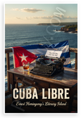 Ernest Hemingway Cuba Libre The Old Man and the Sea Literary 12x18 US Made Poster