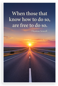 Thomas Sowell "When Those That Know How Are Free" Inspirational 12x18 US Made Poster