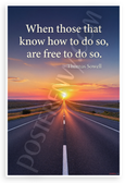 Thomas Sowell "When Those That Know How Are Free to Do So" Inspirational 12x18 US Made Poster