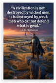 G.K. Chesterton "Civilization Destroyed by Weak Men" Inspirational 12x18 US Made Poster