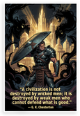G.K. Chesterton "Civilization Destroyed by Weak Men" Inspirational 12x18 US Made Poster