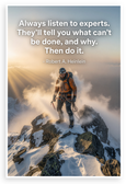 Robert A. Heinlein "Always Listen to Experts Then Do It" Motivational 12x18 US Made Poster