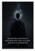 V 'Beneath This Mask More Than Flesh Idea Bulletproof' Inspirational 12x18 US Made Poster