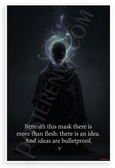 V 'Beneath This Mask More Than Flesh Idea Bulletproof' Inspirational 12x18 US Made Poster