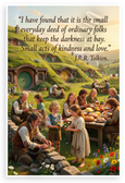 J.R.R. Tolkien "Small Everyday Deeds Keep Darkness at Bay" Hobbit Shire 12x18 US Made Poster