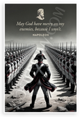 Napoleon Bonaparte "May God Have Mercy on My Enemies Because I Wont" Motivational 12x18 US Made Poster