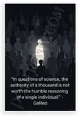 Galileo "Authority of a Thousand Not Worth Single Reasoning" Inspirational 12x18 US Made Poster