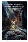 Margaret Thatcher "Problem with Socialism Run Out of Other People's Money" Political 12x18 US Made Poster