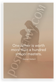 George Herbert "One Father Worth More Than Hundred School Masters" Inspirational 12x18 US Made Poster