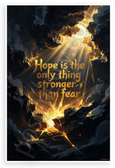 "Hope is the Only Thing Stronger Than Fear" Inspirational 12x18 US Made Poster