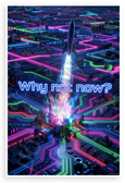 "Why Not Now?" Cyberpunk Rocket Launch Neon Circuit City 12x18 US Made Poster
