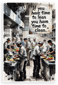 "If You Have Time to Lean You Have Time to Clean" Kitchen Motivational 12x18 US Made Poster
