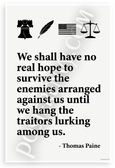 Thomas Paine 'Hang the Traitors Lurking Among Us' Patriotic 12x18 US Made Poster